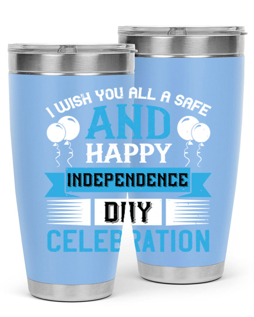 I wish you all a safe and happy Independence Day celebration Style 115#- Fourt Of July- Tumbler