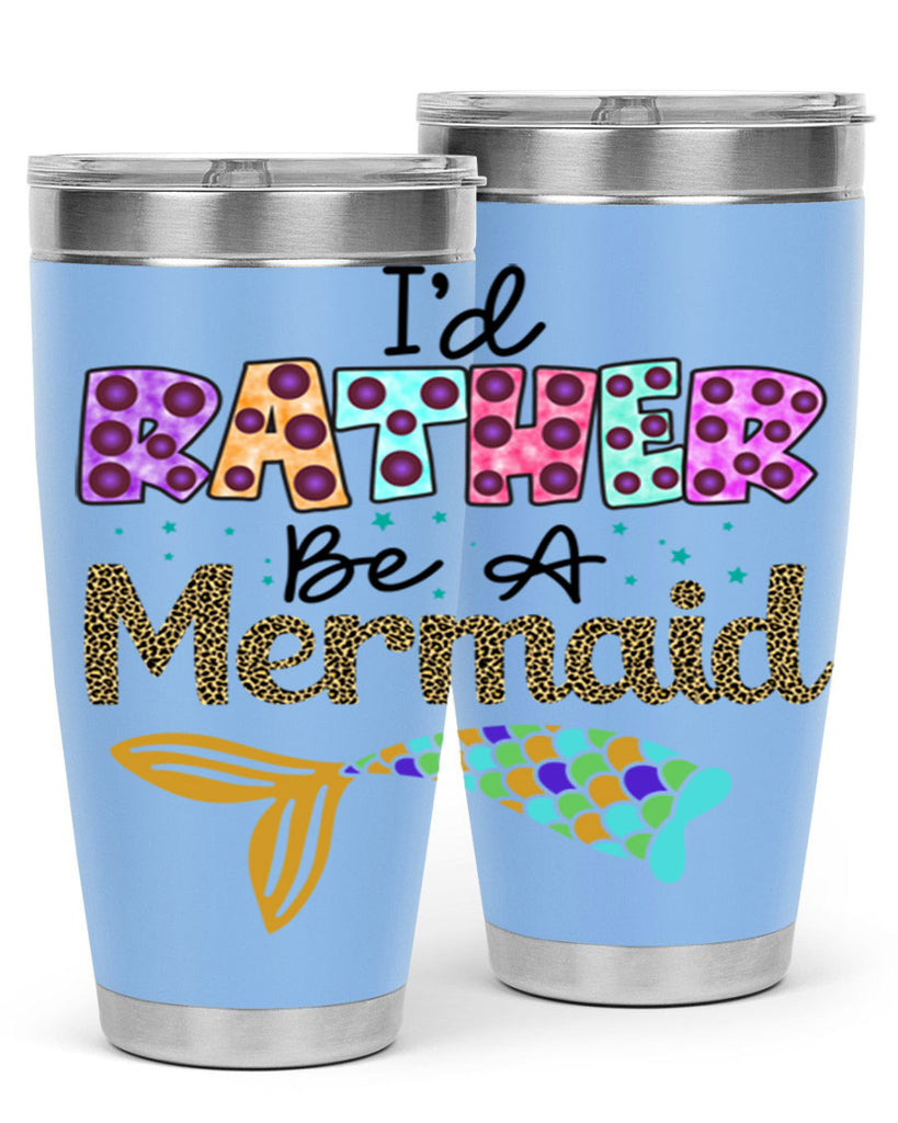 Id Rather Be A Mermaid 241#- mermaid- Tumbler