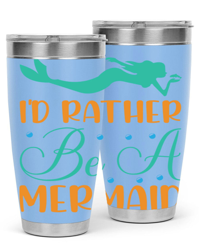 Id Rather Be a Mermaid 238#- mermaid- Tumbler