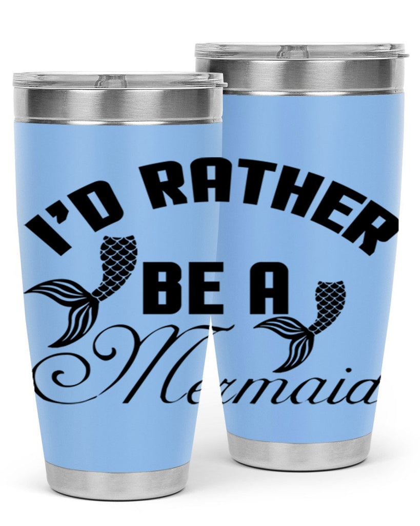 Id rather be a Mermaid 244#- mermaid- Tumbler