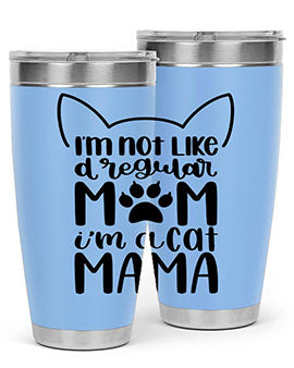Im Not Like A Regular Mom Style 95#- cat- Tumbler