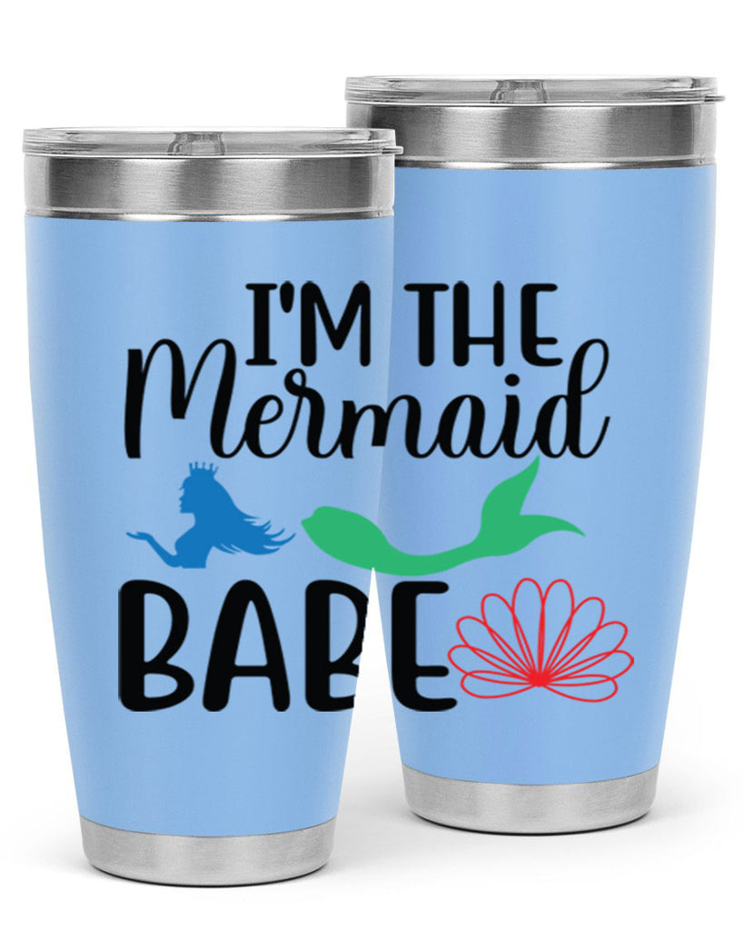 Im the Mermaid Babe 264#- mermaid- Tumbler