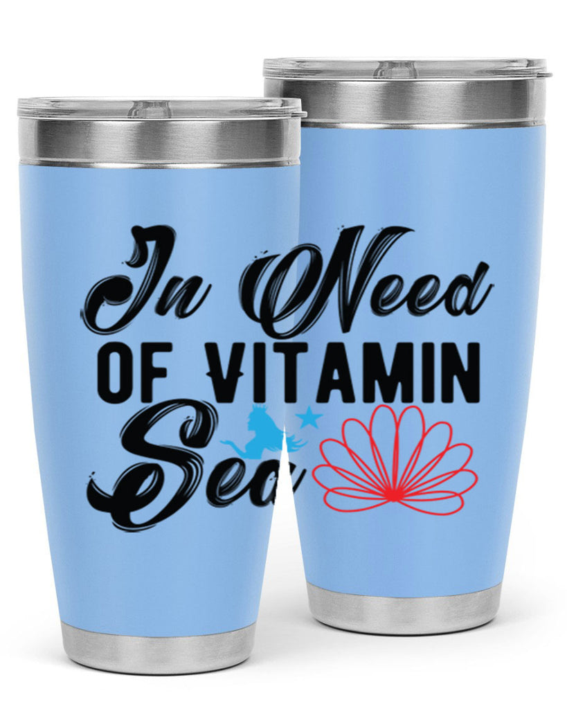 In Need of Vitamin Sea 265#- mermaid- Tumbler