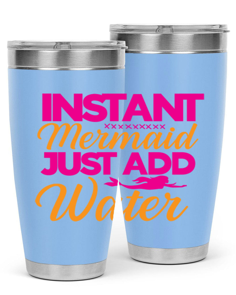 Instant Mermaid Just Add Water 267#- mermaid- Tumbler