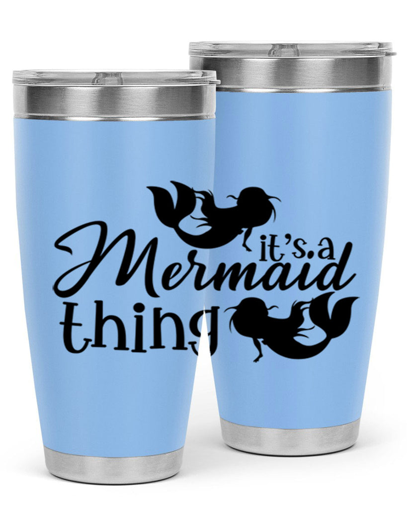 It s A Mermaid Thing 276#- mermaid- Tumbler