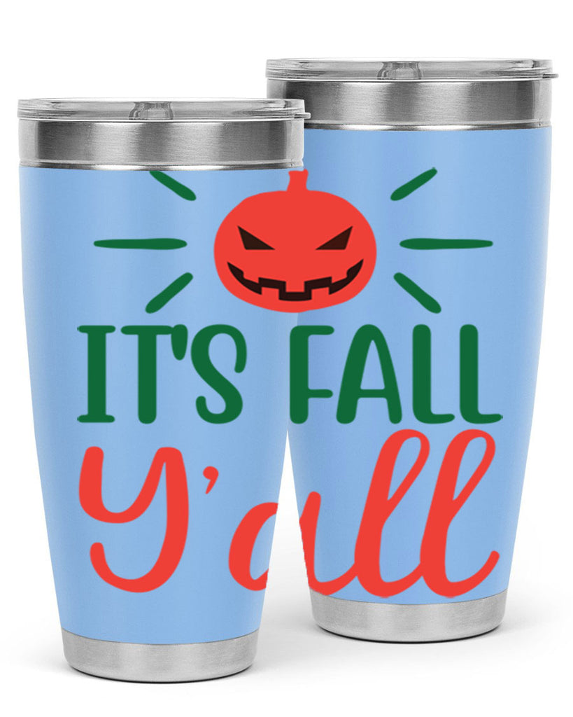 It s Fall Y all 361#- fall- Tumbler