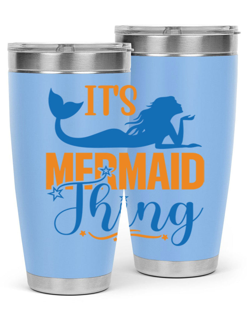 Its Mermaid Thing 283#- mermaid- Tumbler