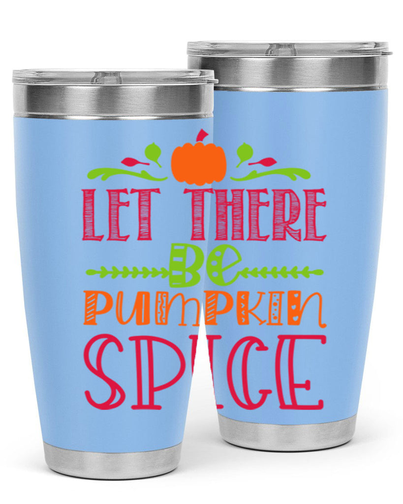 Let There Be Pumpkin Spice 402#- fall- Tumbler