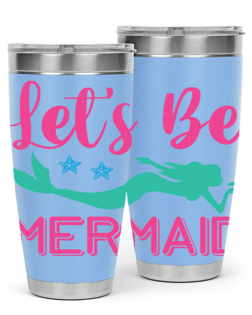 Lets Be Mermaid Design 293#- mermaid- Tumbler