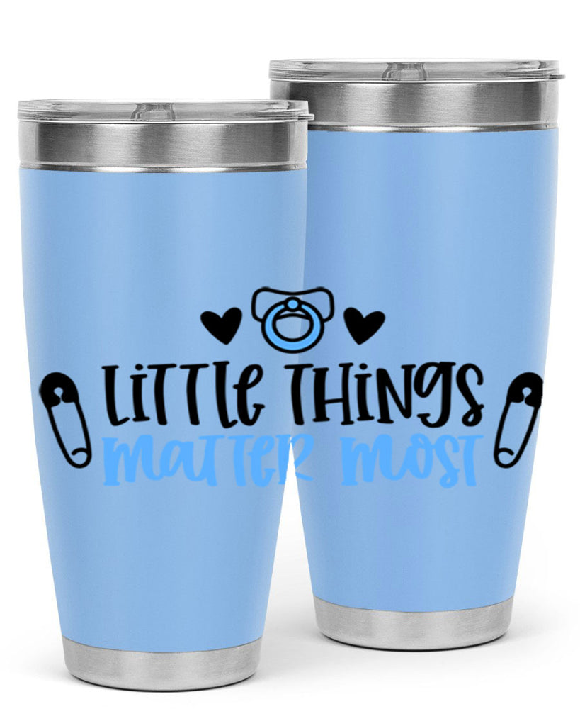 Little Things Matter Most Style 54#- baby- tumbler