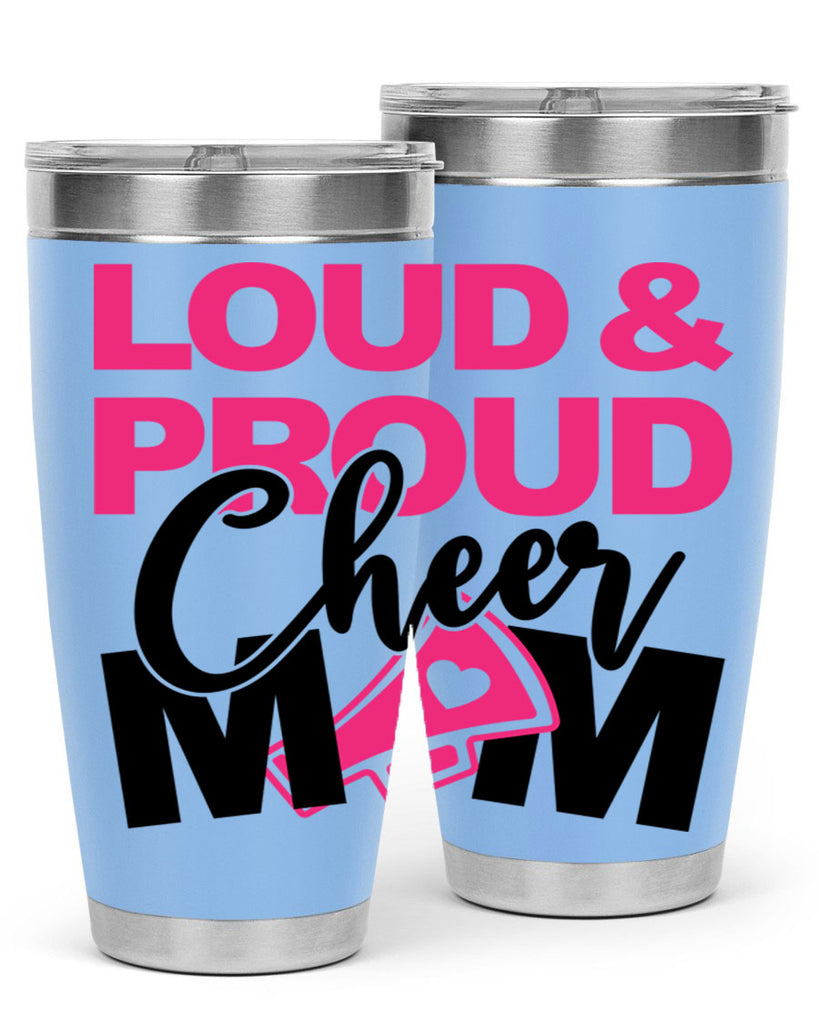 Loud Proud Cheer mom 765#- cheer- Tumbler