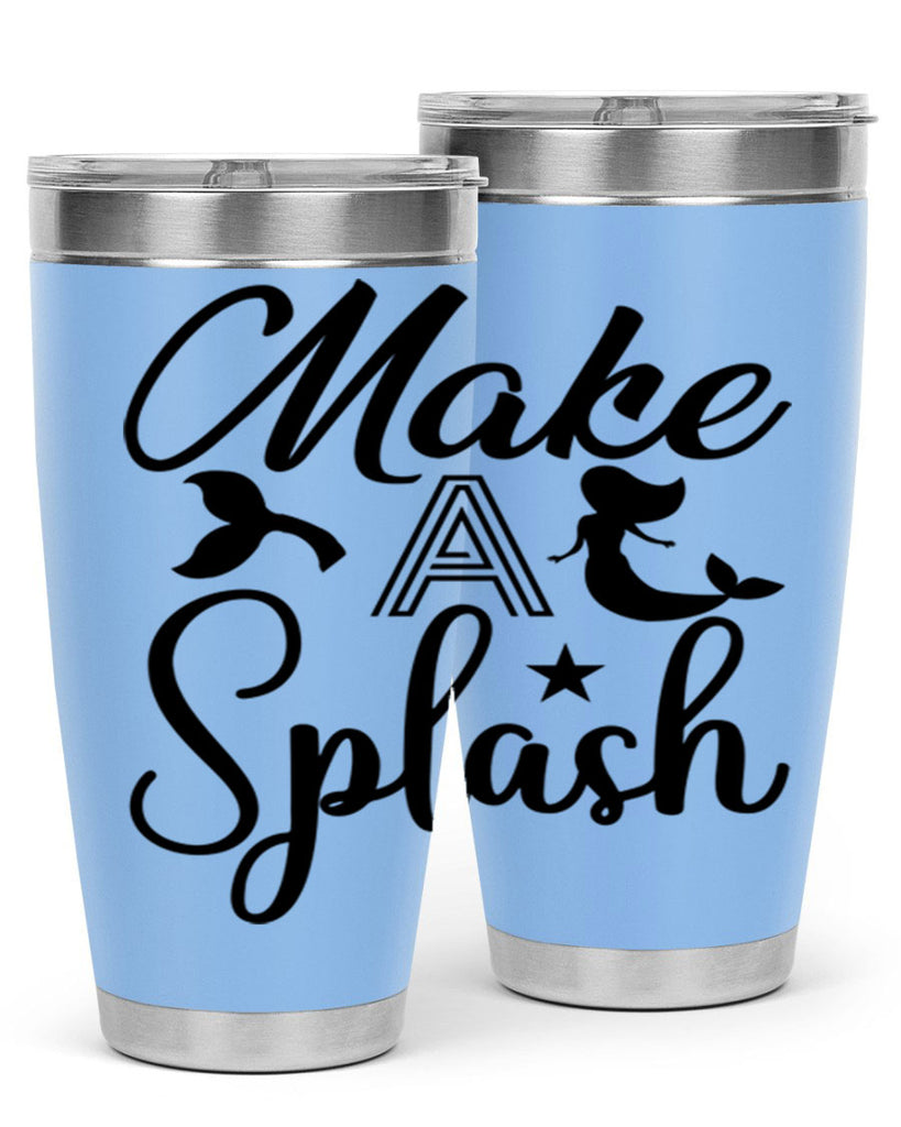 Make a splash 311#- mermaid- Tumbler