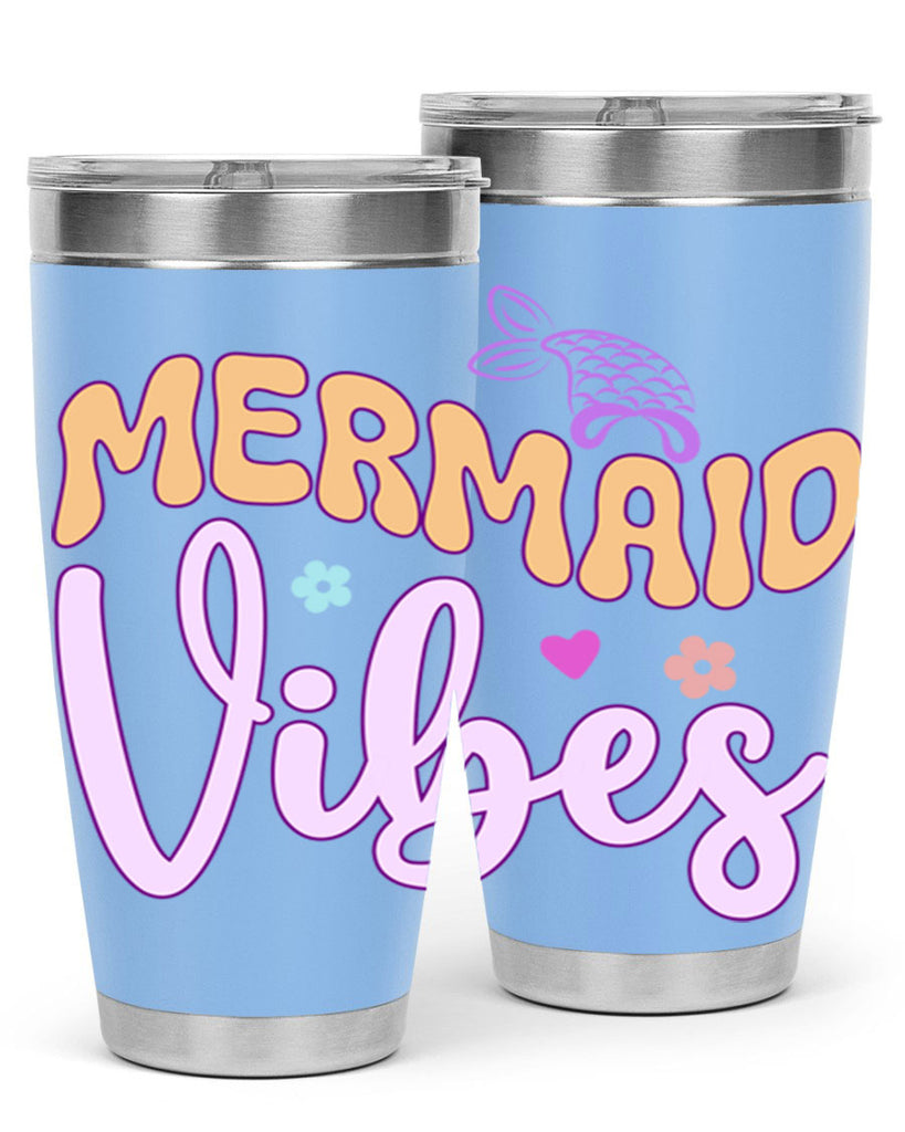 Mermaid Vibes 460#- mermaid- Tumbler