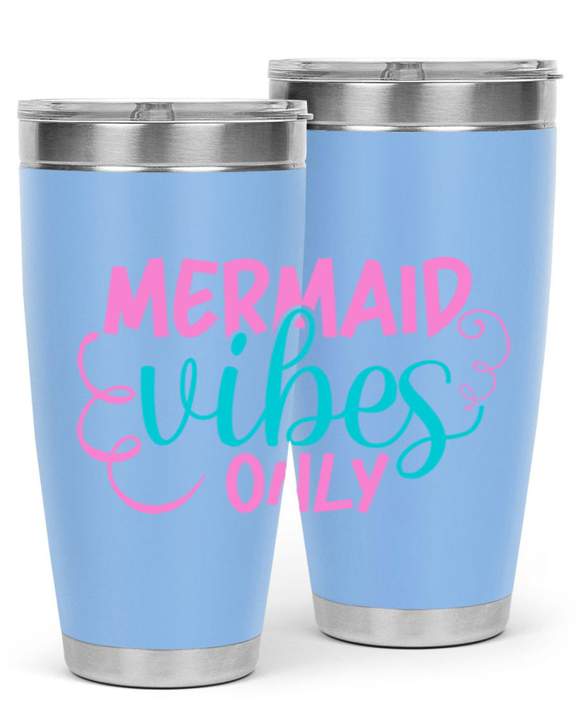 Mermaid Vibes Only 386#- mermaid- Tumbler