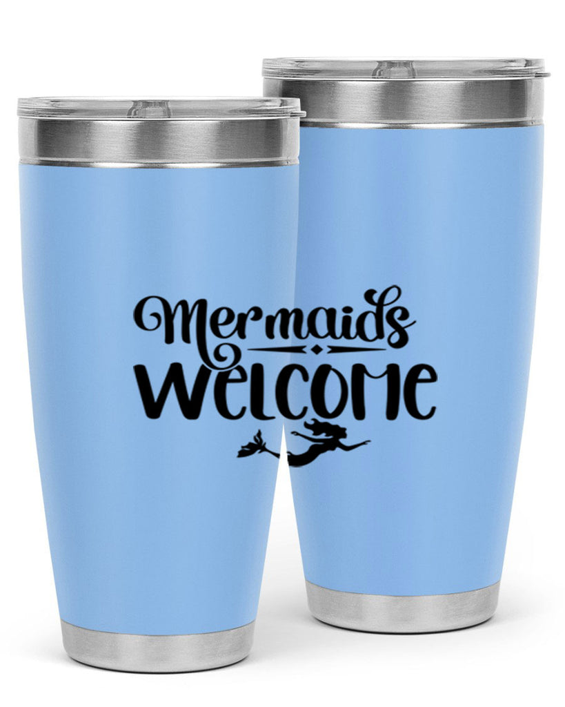 Mermaids Welcome 473#- mermaid- Tumbler