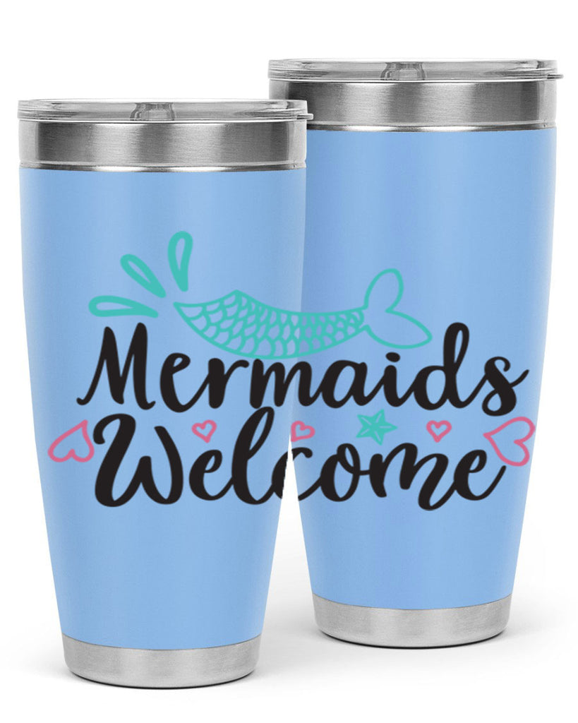 Mermaids Welcome 474#- mermaid- Tumbler