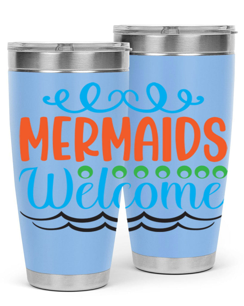 Mermaids Welcome 497#- mermaid- Tumbler