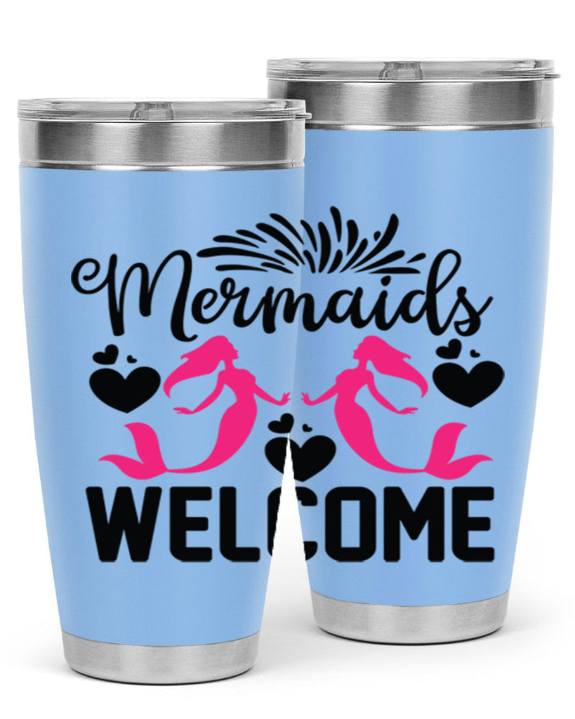 Mermaids Welcome 499#- mermaid- Tumbler