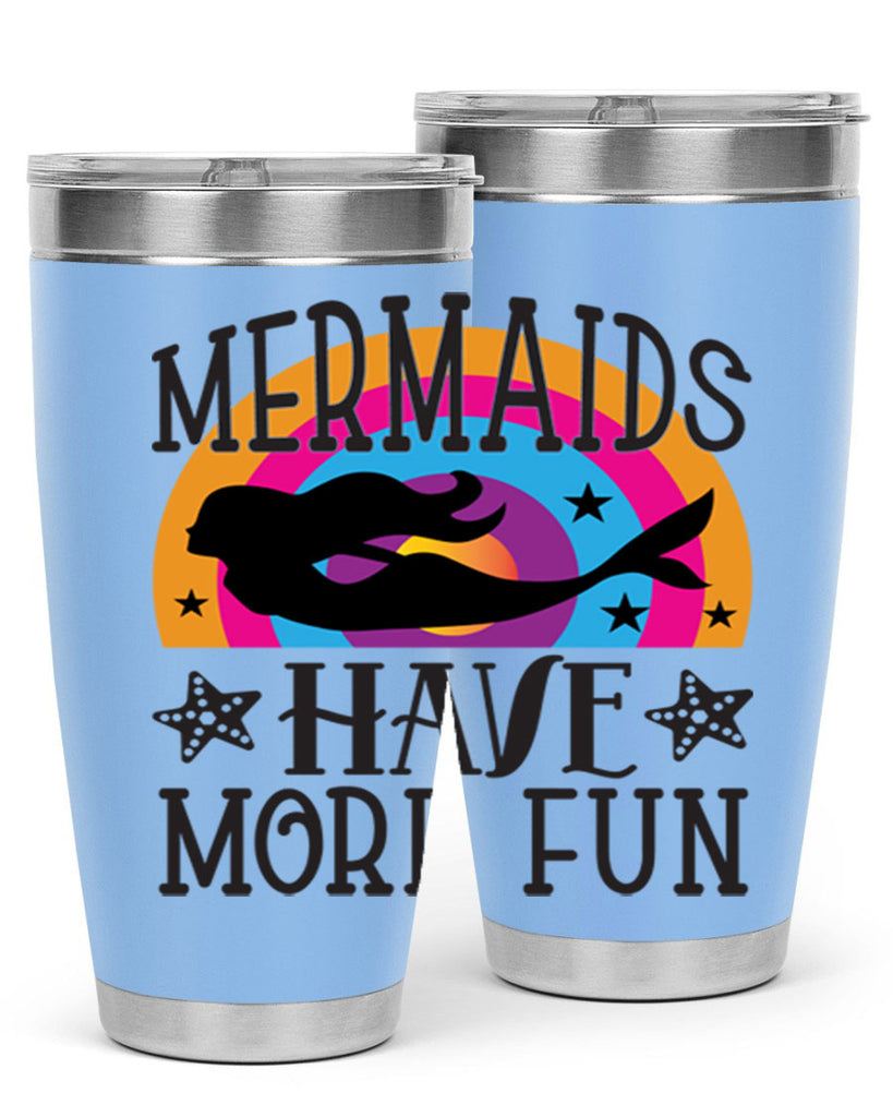 Mermaids have more fun 493#- mermaid- Tumbler