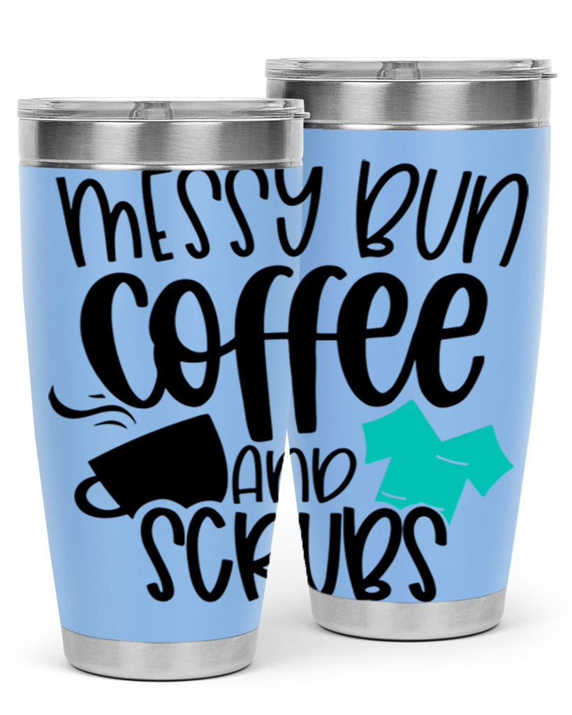 Messy Bun Coffee And Scrubs Style Style 132#- nurse- tumbler