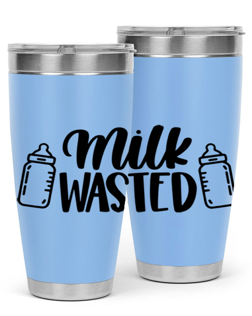 Milk Wasted Style 47#- baby- tumbler