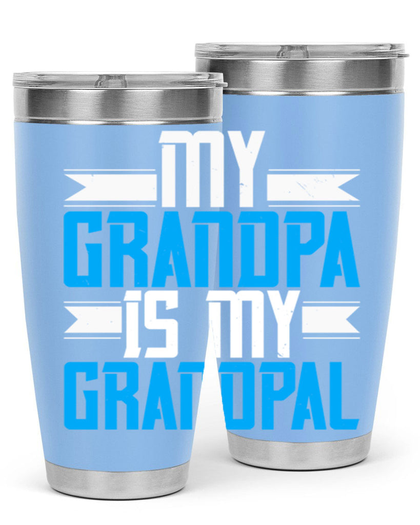 My Grandpa is my Grandpal 81#- grandpa - papa- Tumbler