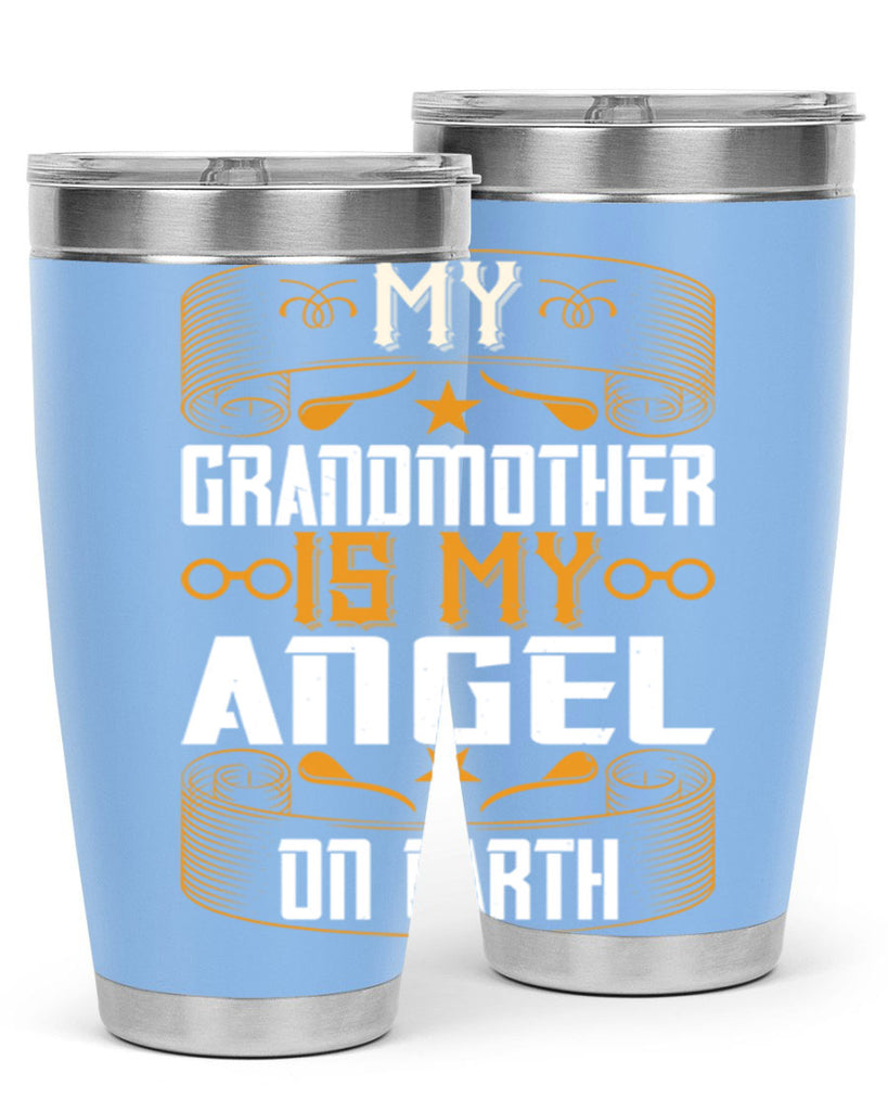 My grandmother is my angel on earth 61#- grandma - nana- Tumbler