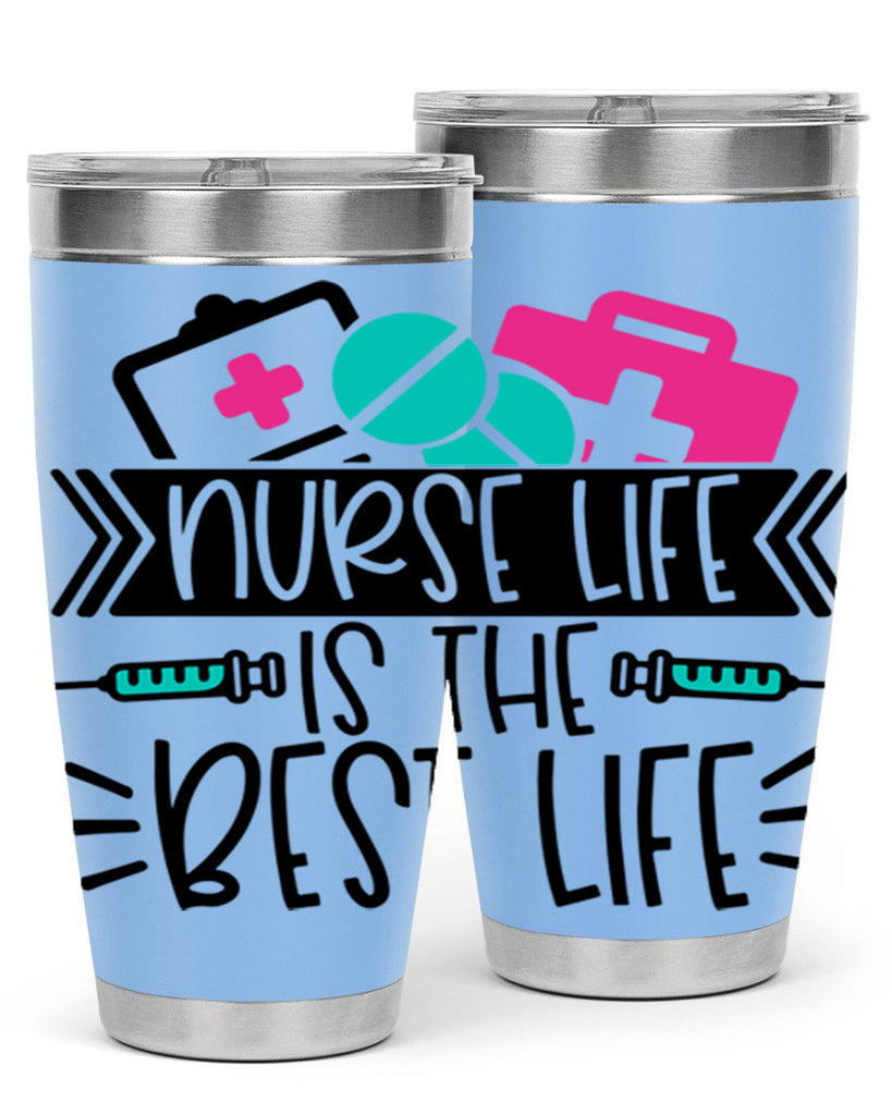 Nurse Life Is The Best Life Style Style 108#- nurse- tumbler