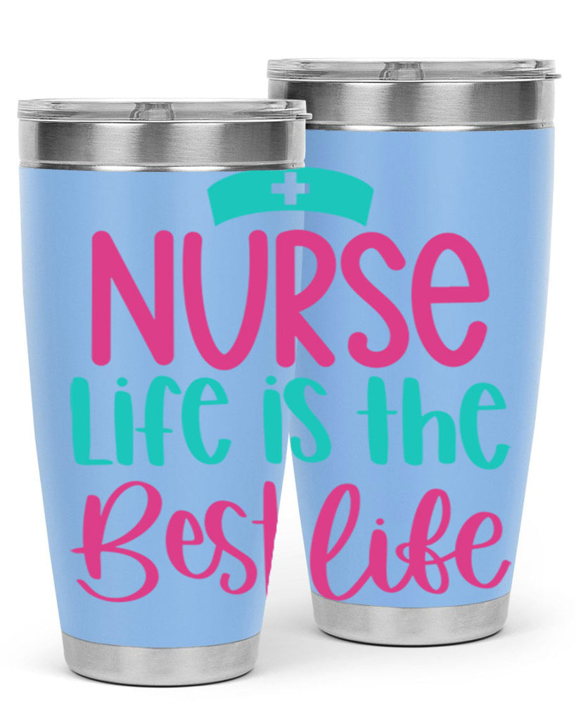 Nurse Life Is The Best Life Style Style 109#- nurse- tumbler