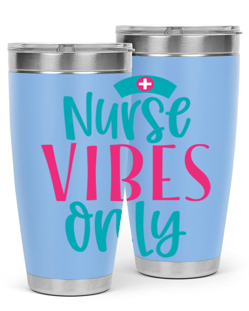 Nurse Vibes Only Style Style 94#- nurse- tumbler