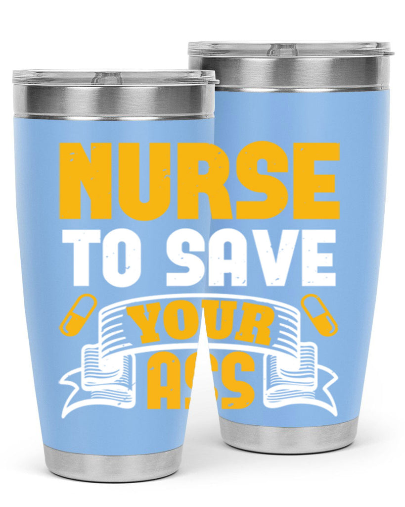 Nurse to save your ass Style 275#- nurse- tumbler