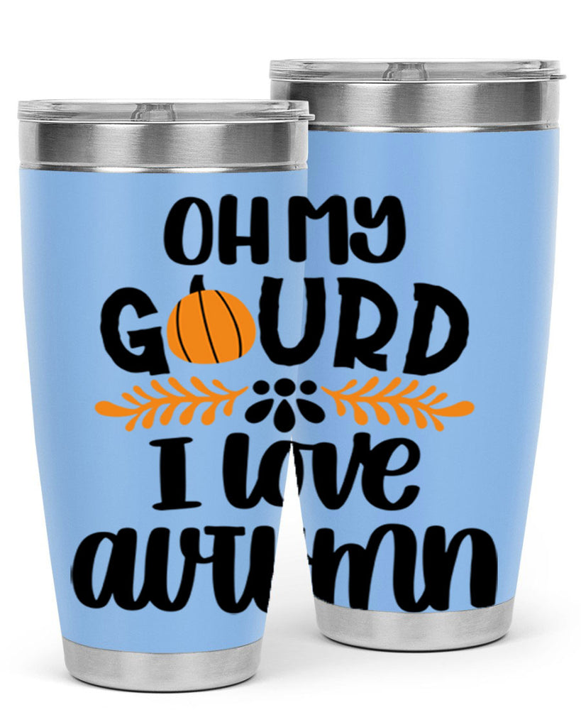 Oh My Gourd I Love Autumn 504#- fall- Tumbler