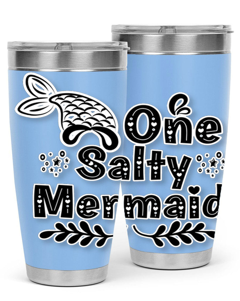 One Salty Mermaid 528#- mermaid- Tumbler