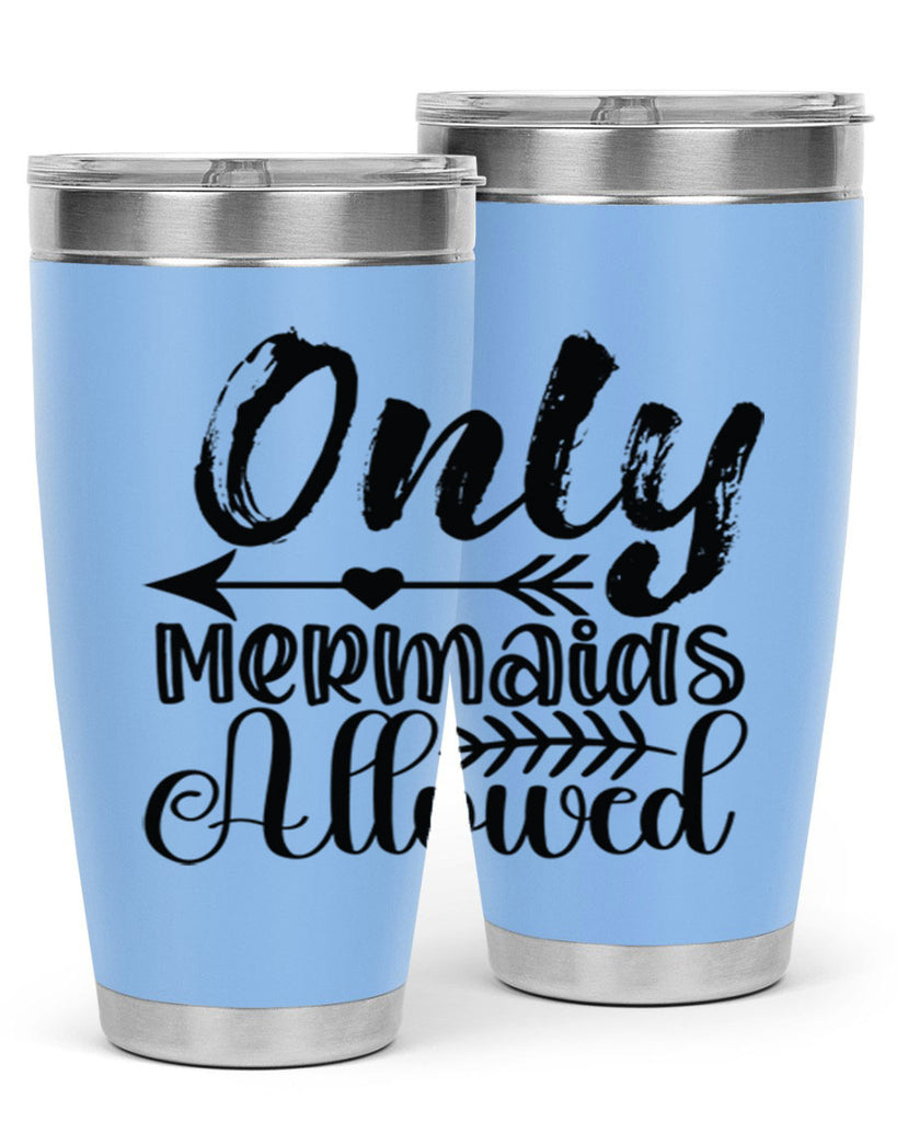 Only Mermaids Allowed 532#- mermaid- Tumbler