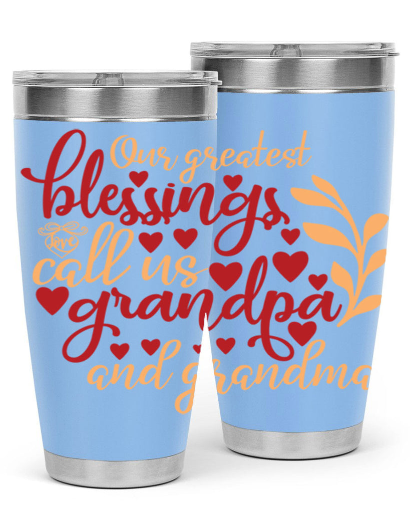 Our greatest blessings call us grandpa and grandma 1#- family- Tumbler