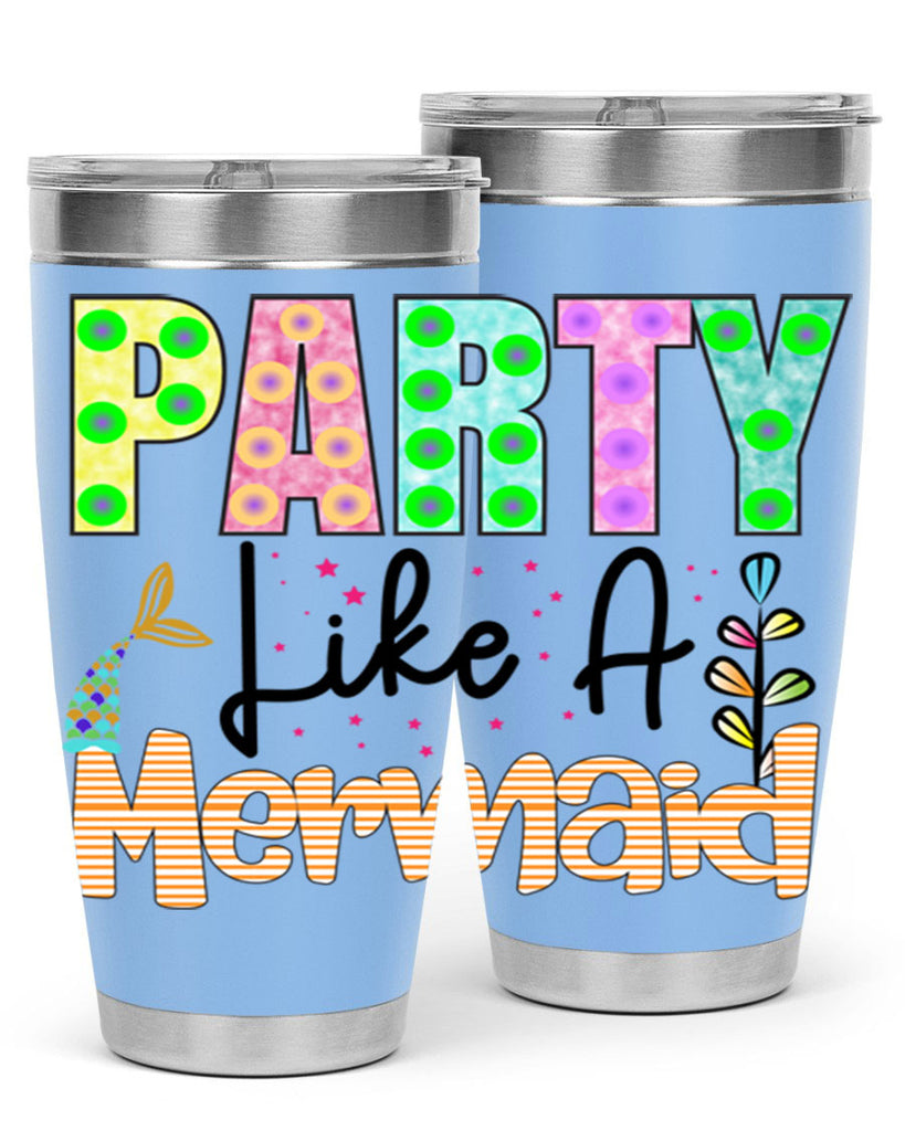 Party Like A Mermaid 538#- mermaid- Tumbler