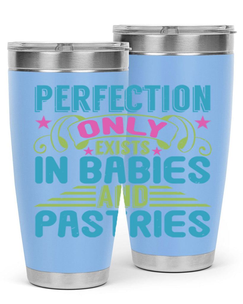 Perfection only exists in babies and pastires Style 182#- baby- tumbler