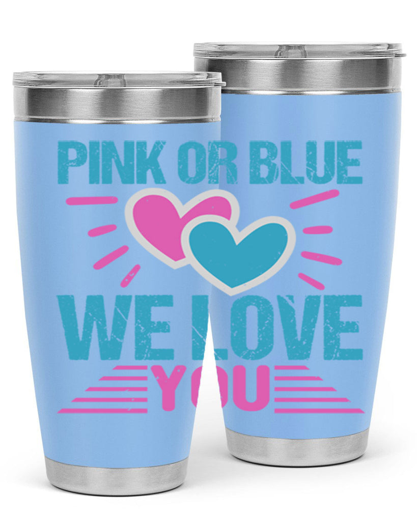 Pink or Blue we love you Style 177#- baby- tumbler