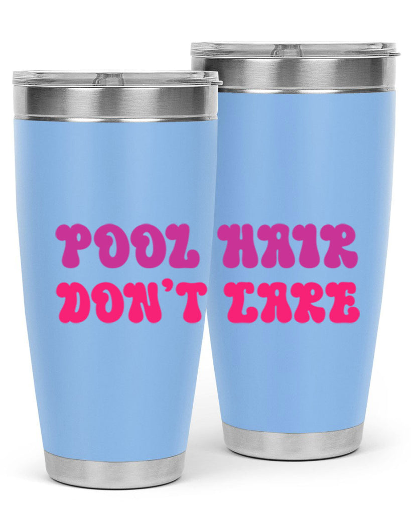 Pool Hair Dont Care 539#- mermaid- Tumbler