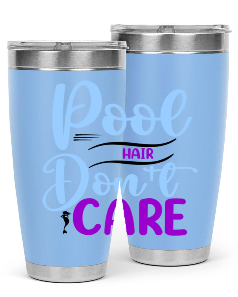 Pool Hair Dont Care 540#- mermaid- Tumbler