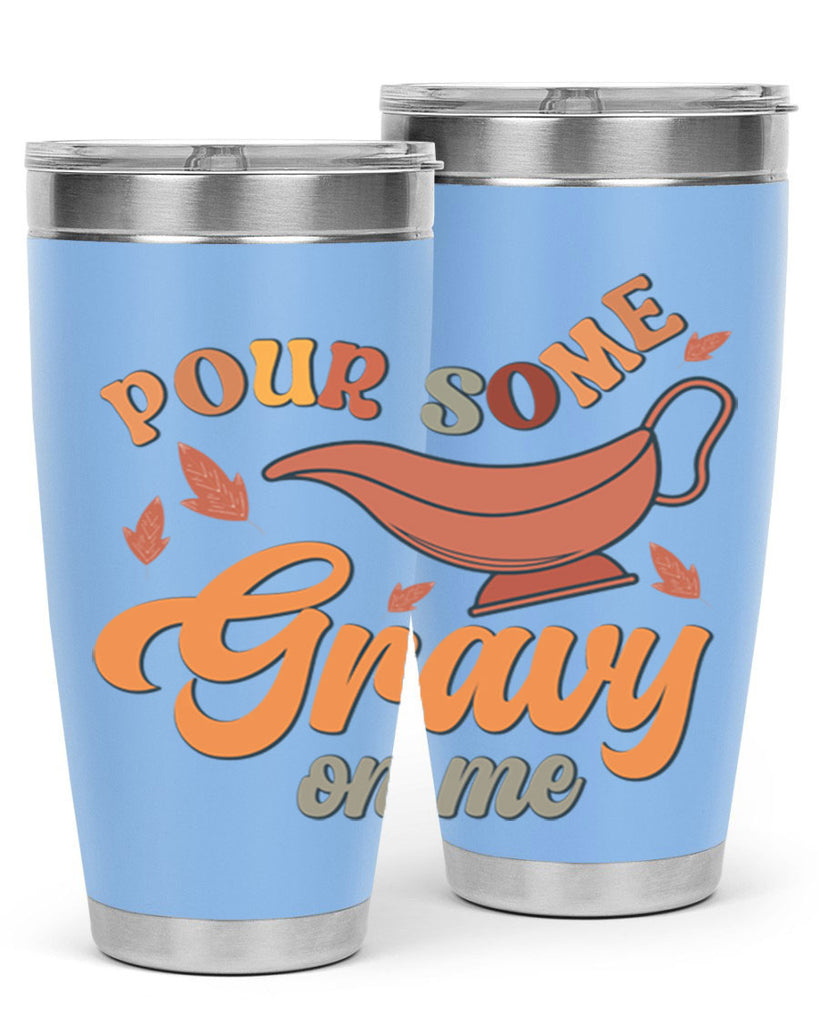 Pour Some Gravy On Me 518#- fall- Tumbler