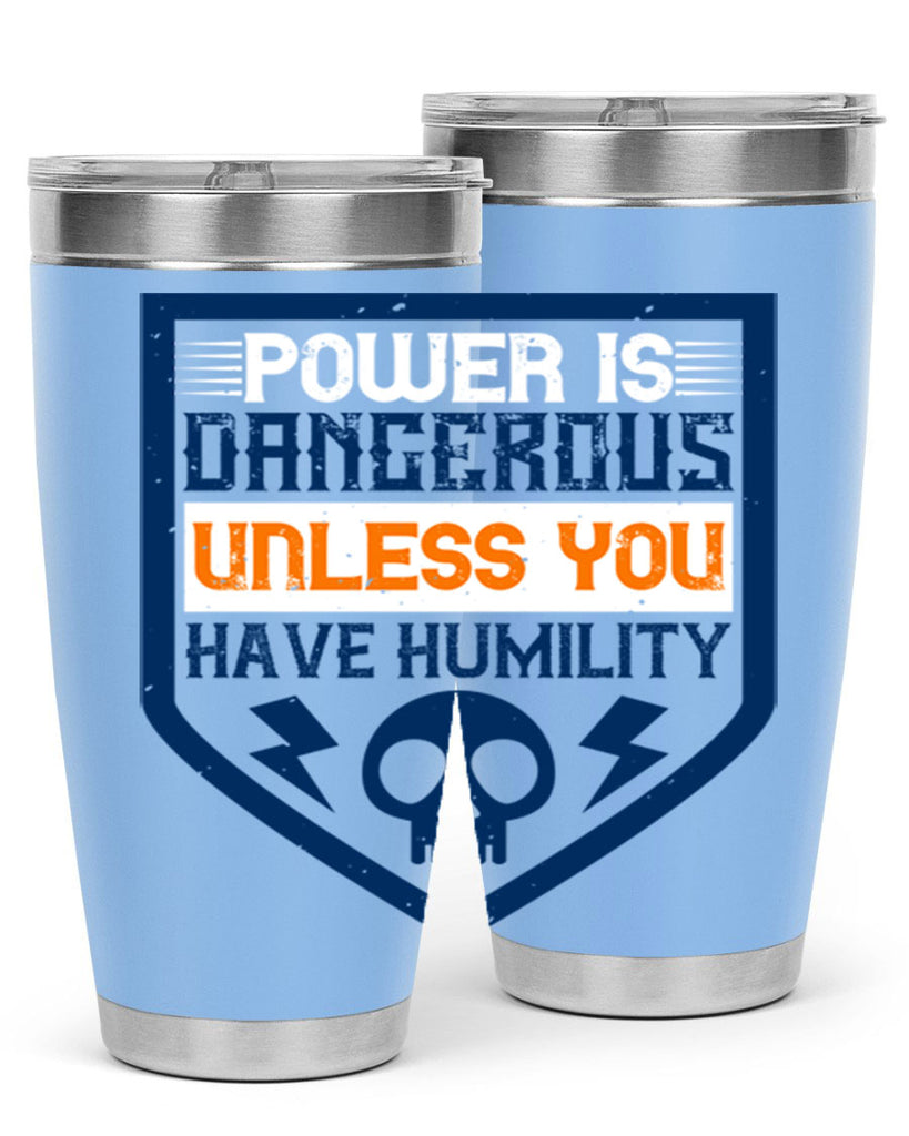 Power is dangerous unless you have humility Style 19#- electrician- tumbler