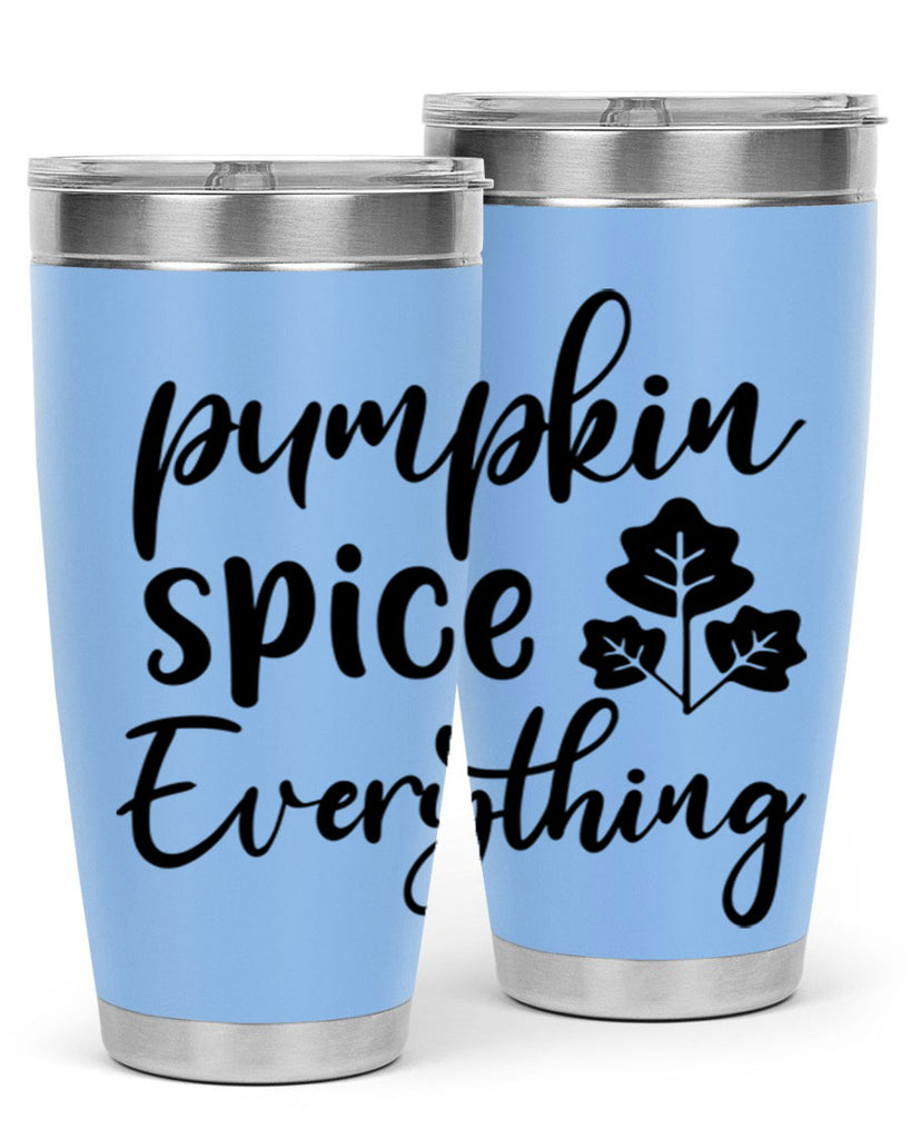 Pumpkin Spice Everything 546#- fall- Tumbler