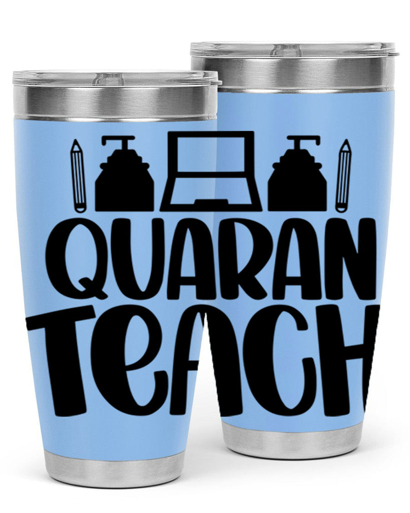 Quaranteach Style 57#- teacher- tumbler