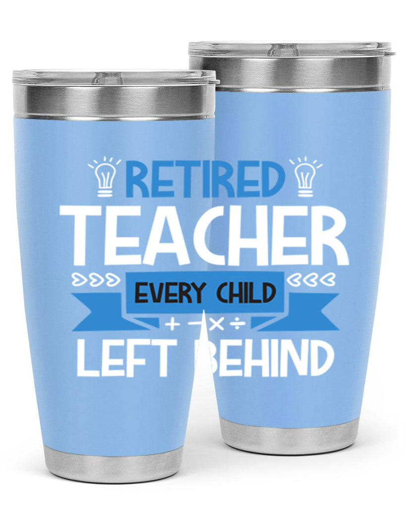 RETIRED Teacher Every Child Style 208#- teacher- tumbler