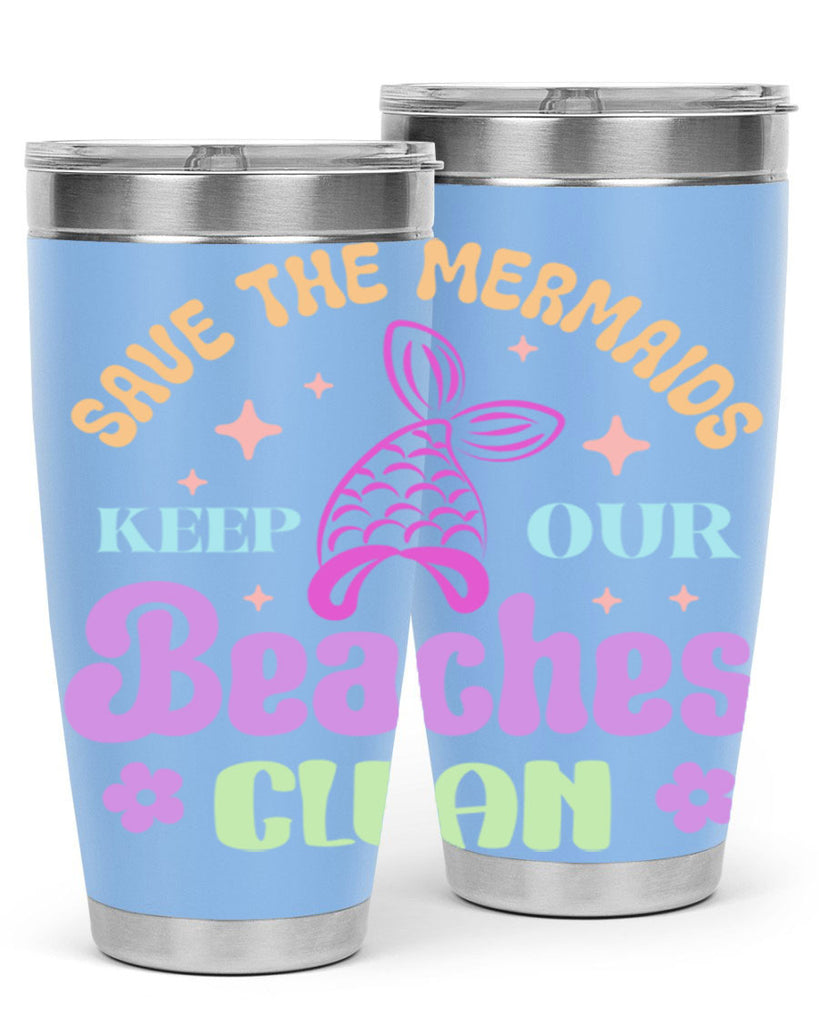 Save The Mermaids Keep Our 577#- mermaid- Tumbler