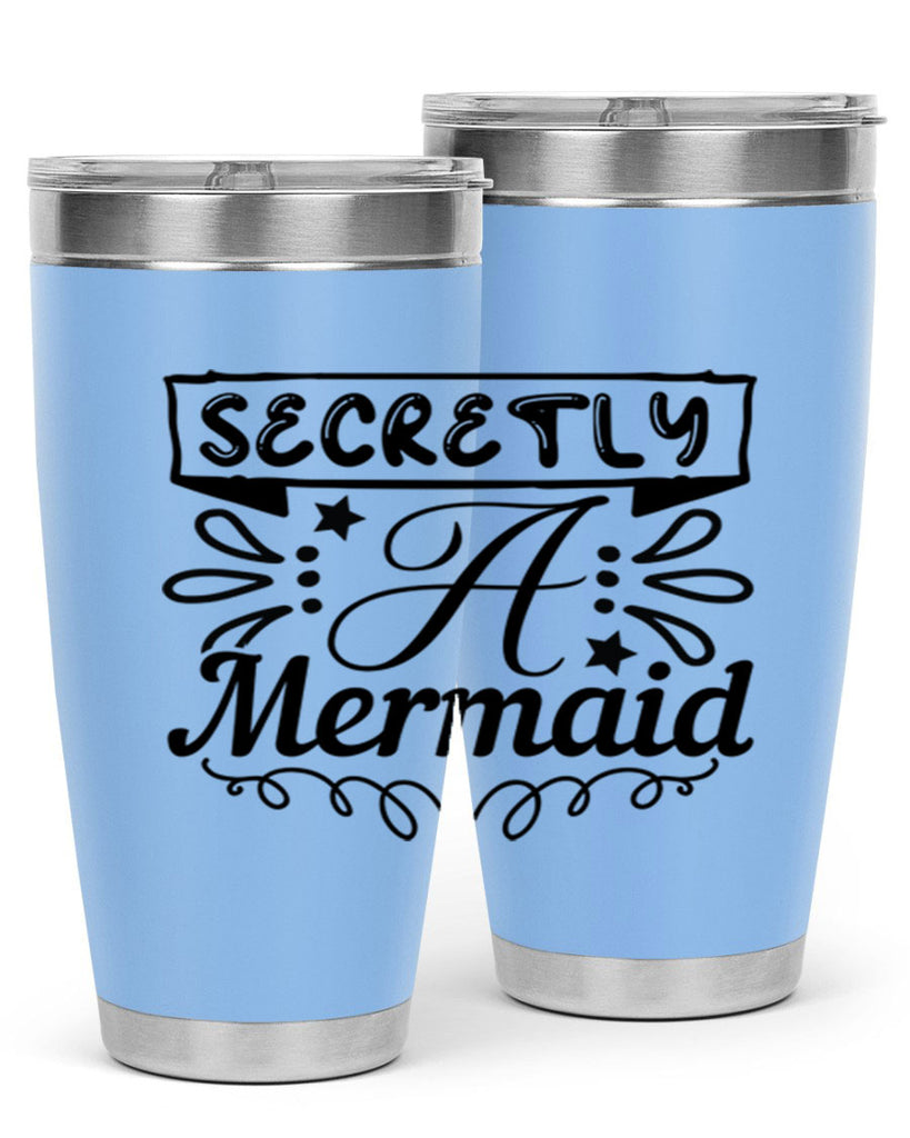 Secretly a mermaid 579#- mermaid- Tumbler