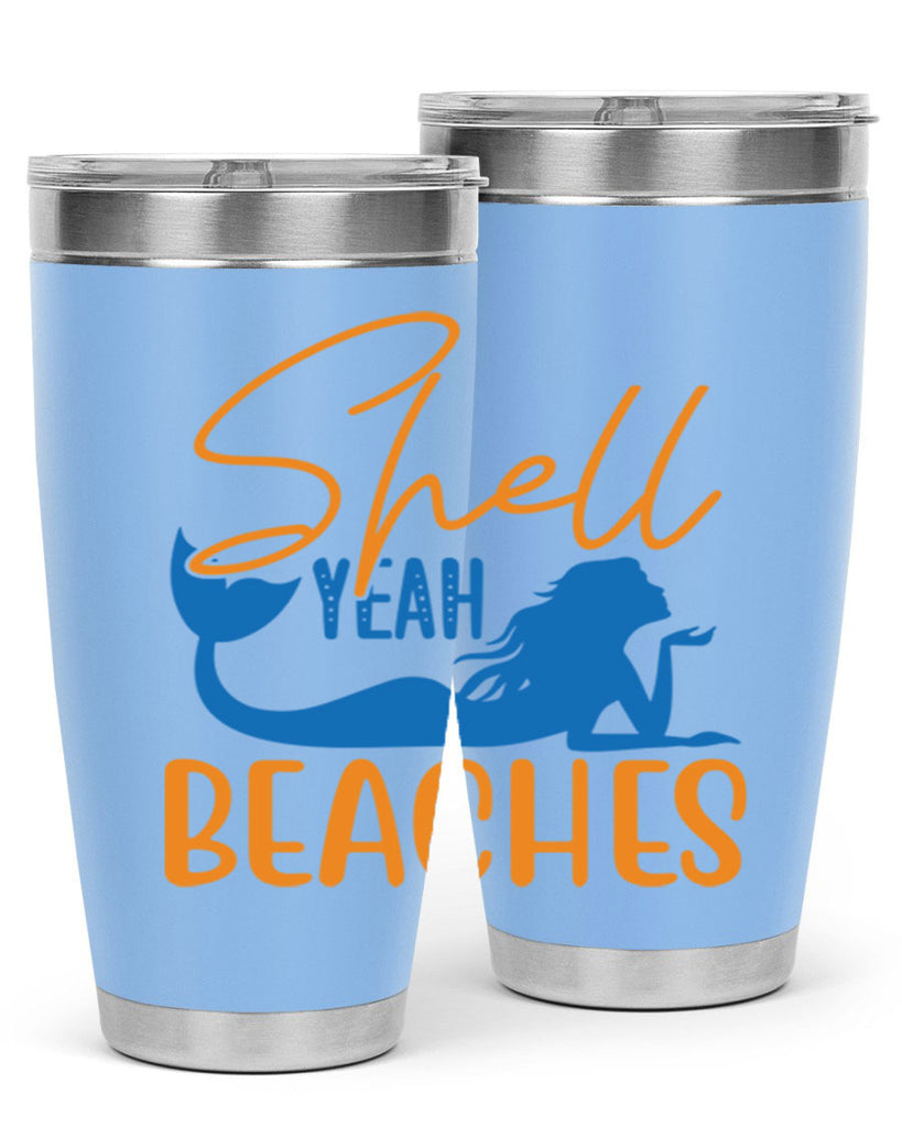 Shell Yeah Beaches 591#- mermaid- Tumbler