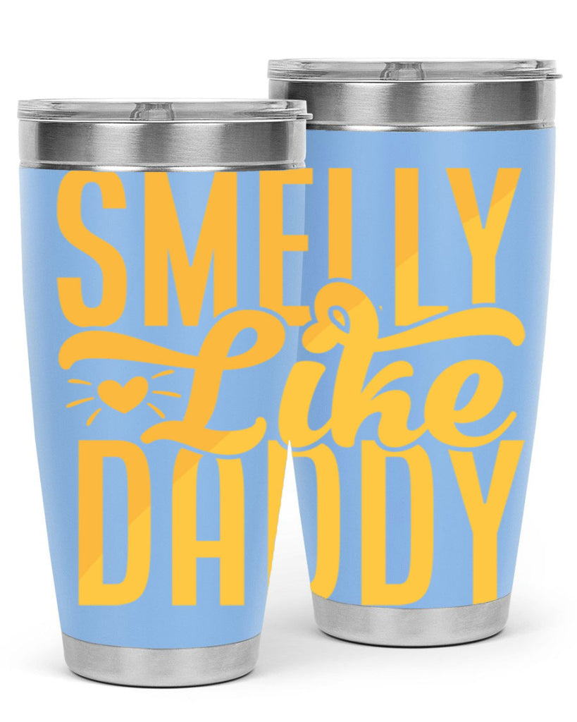Smelly Like Daddy Style 200#- baby- tumbler
