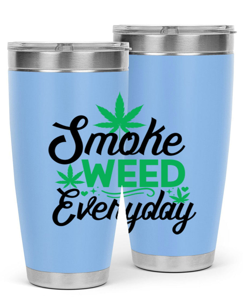 Smoke Weed Everyday 236#- marijuana- Tumbler